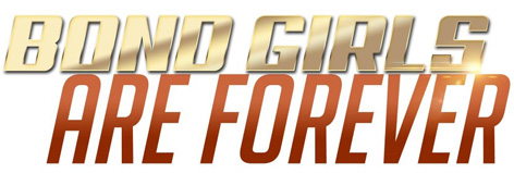 bond girls are forever