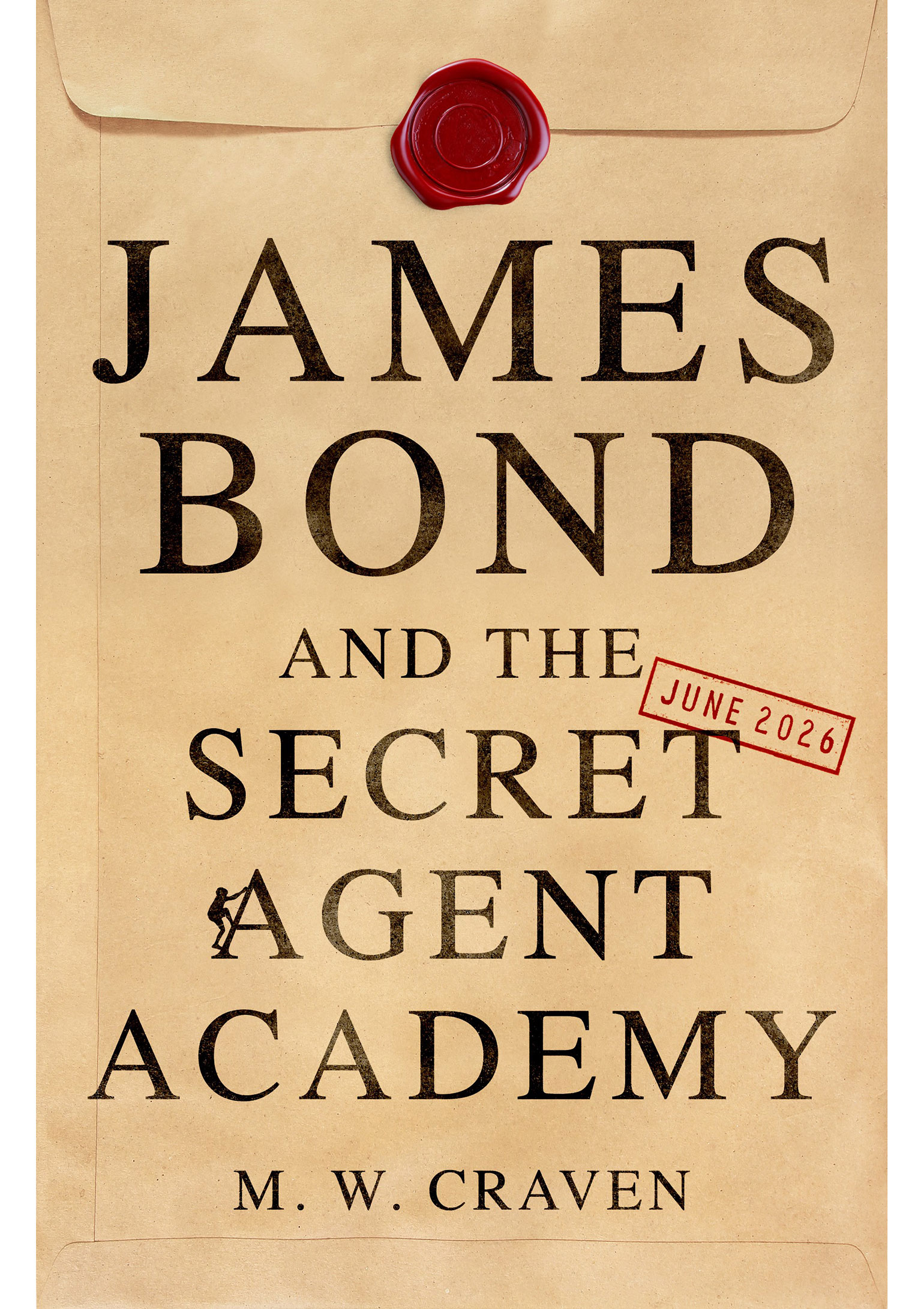 James Bond and the Secret Agent Academy M W Craven